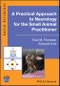 A Practical Approach to Neurology for the Small Animal Practitioner. Edition No. 1. Rapid Reference - Product Thumbnail Image
