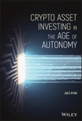 Crypto Asset Investing in the Age of Autonomy. Edition No. 1- Product Image