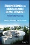 Engineering for Sustainable Development. Theory and Practice. Edition No. 1 - Product Thumbnail Image