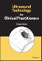 Ultrasound Technology for Clinical Practitioners. Edition No. 1 - Product Thumbnail Image