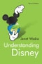 Understanding Disney. The Manufacture of Fantasy. Edition No. 2 - Product Thumbnail Image