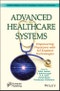 Advanced Healthcare Systems. Empowering Physicians with IoT-Enabled Technologies. Edition No. 1. Artificial Intelligence and Soft Computing for Industrial Transformation - Product Thumbnail Image