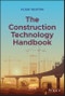 The Construction Technology Handbook. Edition No. 1 - Product Thumbnail Image