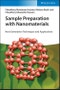 Sample Preparation with Nanomaterials. Next Generation Techniques and Applications. Edition No. 1 - Product Image