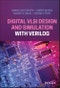 Digital VLSI Design and Simulation with Verilog. Edition No. 1 - Product Image