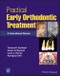 Practical Early Orthodontic Treatment. A Case-Based Review. Edition No. 1 - Product Thumbnail Image