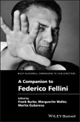A Companion to Federico Fellini. Edition No. 1. Wiley Blackwell Companions to Film Directors- Product Image