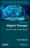 Digital Therapy. The New Age of Healthcare. Edition No. 1 - Product Thumbnail Image
