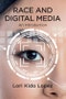 Race and Digital Media. An Introduction. Edition No. 1 - Product Thumbnail Image