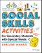Social Skills Activities for Secondary Students with Special Needs. Edition No. 3 - Product Thumbnail Image