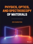 Physics, Optics, and Spectroscopy of Materials. Edition No. 1- Product Image