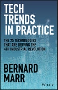 Tech Trends in Practice. The 25 Technologies that are Driving the 4th Industrial Revolution. Edition No. 1- Product Image