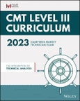 CMT Curriculum Level III 2023. The Integration of Technical Analysis. Edition No. 1- Product Image