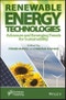 Renewable Energy Technologies. Advances and Emerging Trends for Sustainability. Edition No. 1 - Product Thumbnail Image