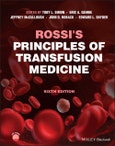 Rossi's Principles of Transfusion Medicine. Edition No. 6- Product Image