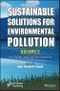 Sustainable Solutions for Environmental Pollution, Volume 2. Air, Water, and Soil Reclamation. Edition No. 1 - Product Thumbnail Image