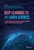 Deep Learning for the Earth Sciences. A Comprehensive Approach to Remote Sensing, Climate Science and Geosciences. Edition No. 1- Product Image