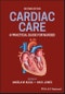 Cardiac Care. A Practical Guide for Nurses. Edition No. 2 - Product Thumbnail Image