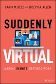 Suddenly Virtual. Making Remote Meetings Work. Edition No. 1- Product Image