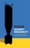 Russia Against Modernity. Edition No. 1 - Product Image