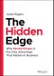 The Hidden Edge. Why Mental Fitness is the Only Advantage That Matters in Business. Edition No. 1 - Product Thumbnail Image