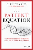 The Patient Equation. The Precision Medicine Revolution in the Age of COVID-19 and Beyond. Edition No. 1- Product Image