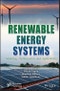 Renewable Energy Systems. Modeling, Optimization and Applications. Edition No. 1 - Product Thumbnail Image