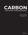 Carbon. A Field Manual for Building Designers. Edition No. 1- Product Image