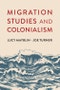 Migration Studies and Colonialism. Edition No. 1 - Product Thumbnail Image