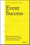 Event Success. Maximizing the Business Impact of In-person, Virtual, and Hybrid Experiences. Edition No. 1 - Product Thumbnail Image