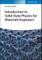 Introduction to Solid State Physics for Materials Engineers. Edition No. 1 - Product Image