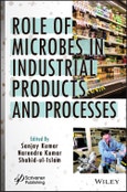 Role of Microbes in Industrial Products and Processes. Edition No. 1- Product Image