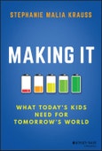 Making It. What Today's Kids Need for Tomorrow's World. Edition No. 1- Product Image