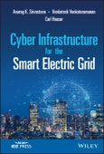 Cyber Infrastructure for the Smart Electric Grid. Edition No. 1. IEEE Press- Product Image