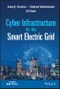 Cyber Infrastructure for the Smart Electric Grid. Edition No. 1. IEEE Press - Product Image