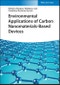 Environmental Applications of Carbon Nanomaterials-Based Devices. Edition No. 1 - Product Image