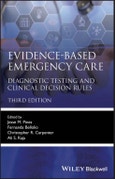 Evidence-Based Emergency Care. Diagnostic Testing and Clinical Decision Rules. Edition No. 3. Evidence-Based Medicine- Product Image