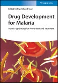 Drug Development for Malaria. Novel Approaches for Prevention and Treatment. Edition No. 1- Product Image