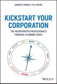 Kickstart Your Corporation. The Incorporated Professional's Financial Planning Coach. Edition No. 1- Product Image