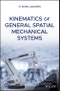 Kinematics of General Spatial Mechanical Systems. Edition No. 1 - Product Thumbnail Image