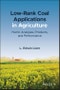 Low-Rank Coal Applications in Agriculture. Humic Analyses, Products, and Performance. Edition No. 1 - Product Image