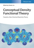 Conceptual Density Functional Theory, 2 Volume Set. Towards a New Chemical Reactivity Theory. Edition No. 1- Product Image