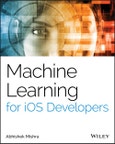 Machine Learning for iOS Developers. Edition No. 1- Product Image