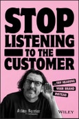 Stop Listening to the Customer. Try Hearing Your Brand Instead. Edition No. 1- Product Image
