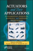 Actuators and Their Applications. Fundamentals, Principles, Materials, and Emerging Technologies. Edition No. 1- Product Image