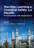 Machine Learning in Chemical Safety and Health. Fundamentals with Applications. Edition No. 1- Product Image