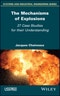 The Mechanisms of Explosions. 27 Case Studies for their Understanding. Edition No. 1 - Product Thumbnail Image