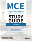 MCE Microsoft Certified Expert Cybersecurity Architect Study Guide. Exam SC-100. Edition No. 1- Product Image