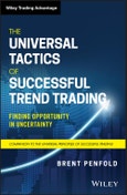 The Universal Tactics of Successful Trend Trading. Finding Opportunity in Uncertainty. Edition No. 1. Wiley Trading- Product Image