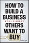 How to Build a Business Others Want to Buy. Edition No. 1 - Product Thumbnail Image